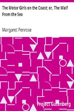 [Gutenberg 32024] • The Motor Girls on the Coast; or, The Waif From the Sea